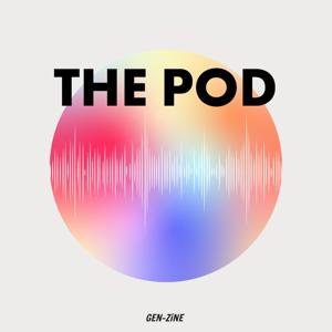 GEN-ZiNE THE POD