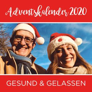 24 Türchen zu Deinem Herzen - gesund und gelassen im Advent