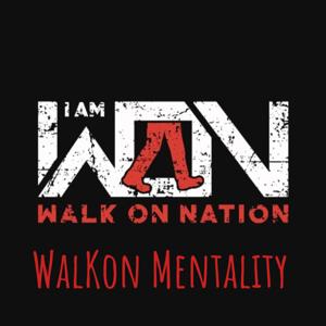 WalkOn Mentality