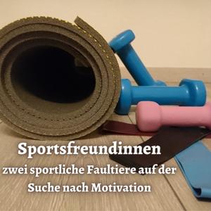 Sportsfreundinnen | Zwei sportliche Faultiere auf der Suche nach Motivation