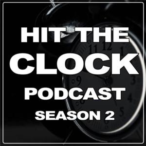 Hit the Clock Podcast