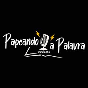 Papeando a Palavra Podcast [OFICIAL]