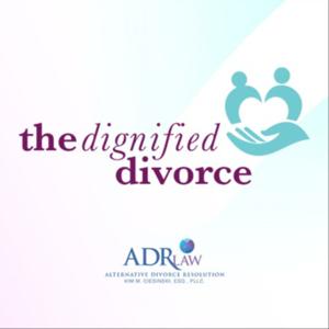 The Dignified Divorce with Kim M. Ciesinski, Esq., PLLC