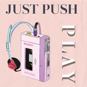 Just Push Play