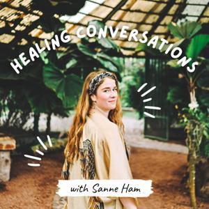 Healing Conversations with Sanne Heart