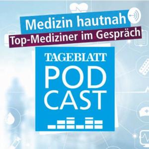 TAGEBLATT-Podcast: Medizin hautnah