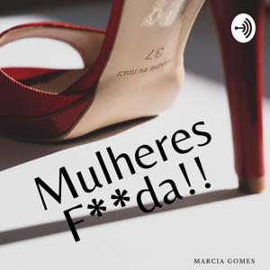 Mulheres F**da !!