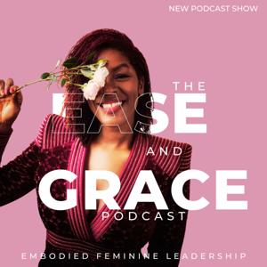 The EASE and GRACE Show