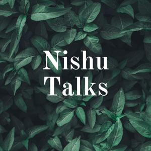 Nishu Talks