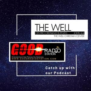 Good Radio Station - The Well Christian Center
