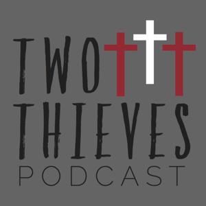 Two Thieves Podcast