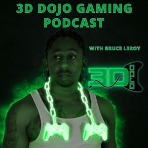 3D Dojo Gaming Podcast