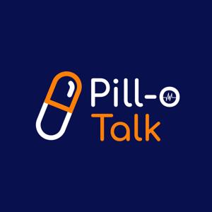 PILL-O TALK PODCAST