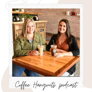 Coffee Hangouts with Lydia and Chelsea