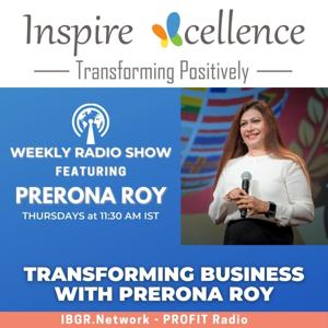 Transforming Business with Prerona Roy