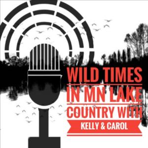 Wild Times in MN Lake Country with Kelly and Carol