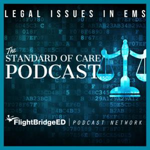 Standard of Care Podcast by FlightBridgeED, LLC.