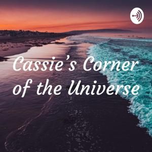 Cassie's Corner of the Universe