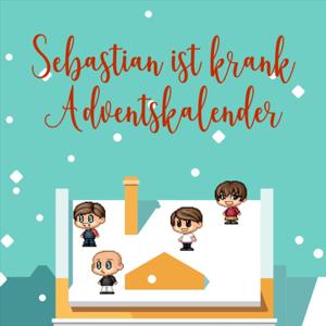 Der "Sebastian ist krank" Adventskalender