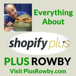 Plus Rowby - Shopify Plus - Everything About it!