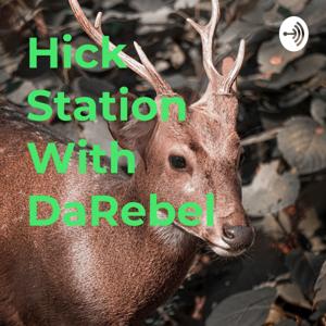 Hick Station With DaRebel