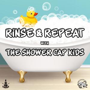 Rinse & Repeat with The Shower Cap Kids