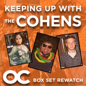 Keeping Up With The Cohens: The OC Boxset Rewatch Podcast