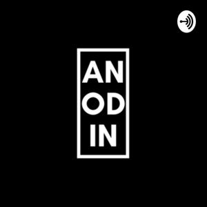 Anodin Podcast