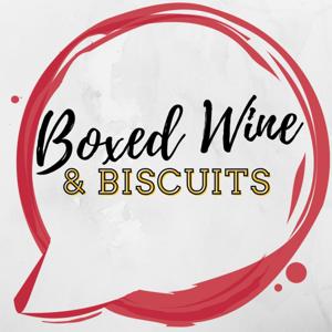 Boxed Wine and Biscuits