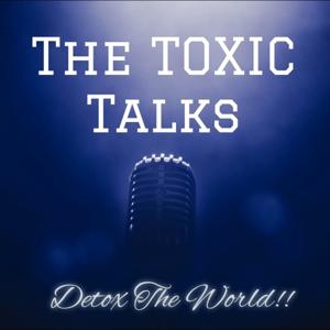 The TOXIC Talks