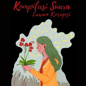 Kompilasi Suara Lawan Korupsi