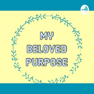 My Beloved Purpose