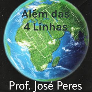 Além das 4 Linhas - Professor José Peres