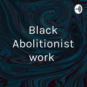 Black Abolitionist work