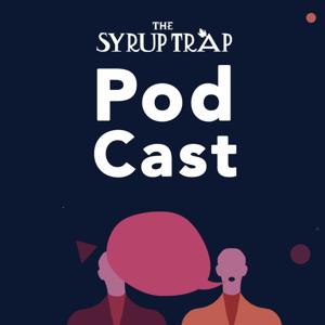 Syrup Trap Pod Cast