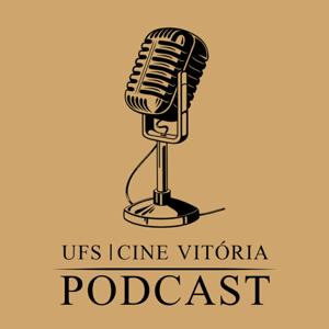 UFS | Cine Vitória Podcast