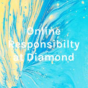 Online Responsibilty at Diamond