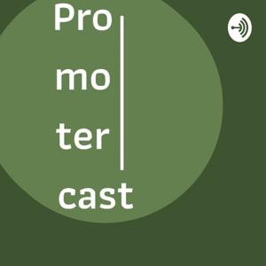 Promotercast