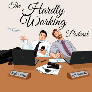 The Hardly Working Podcast