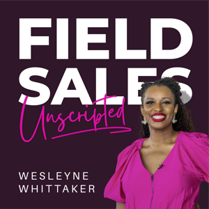 Field Sales Unscripted
