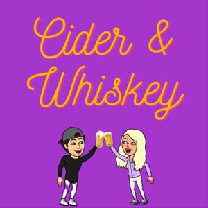 Cider & Whiskey