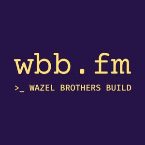 Wazel Brothers Build