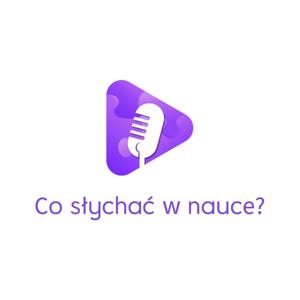 Co słychać w nauce?