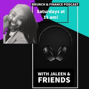 Brunch & Finance with Jaleen and Friends