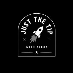 Just The Tip With Alexa