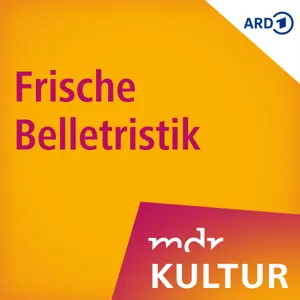 MDR KULTUR empfiehlt: Frische Belletristik