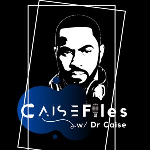 Caise Files w/ Dr Caise