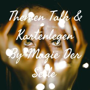 Themen Talk & Kartenlegen By Magie Der Seele