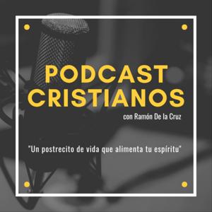 Podcast Cristianos by Ramón De la Cruz