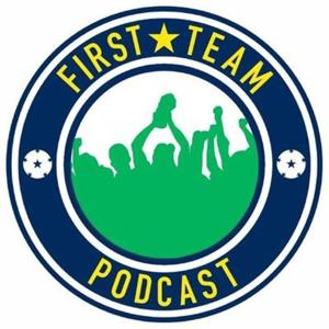 First Team Podcast